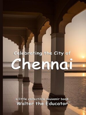 cover image of Celebrating the City of Chennai